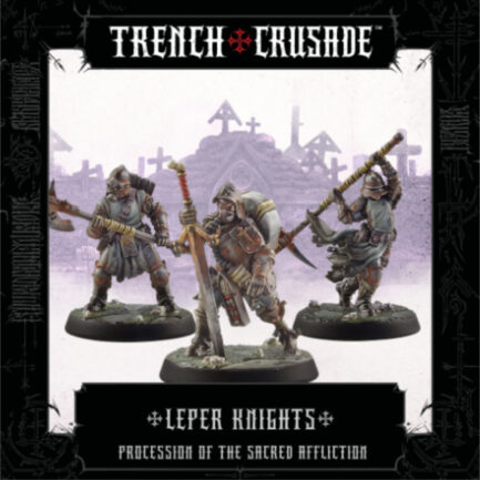 Trench Crusade - Leper Knights x3 - Procession of the Sacred Affliction